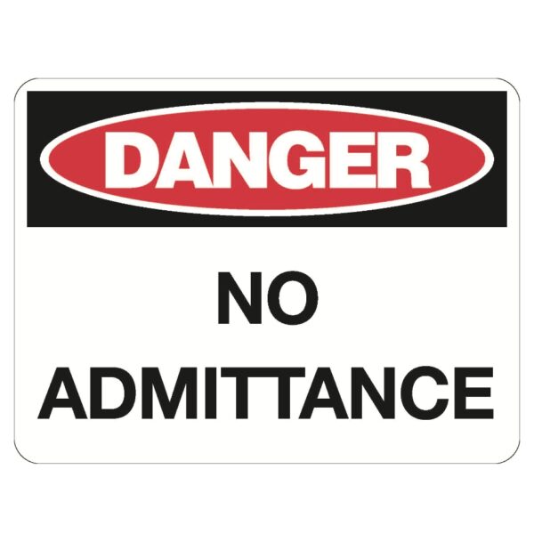 Danger No Admittance Sign - Poly - 600 x 450
