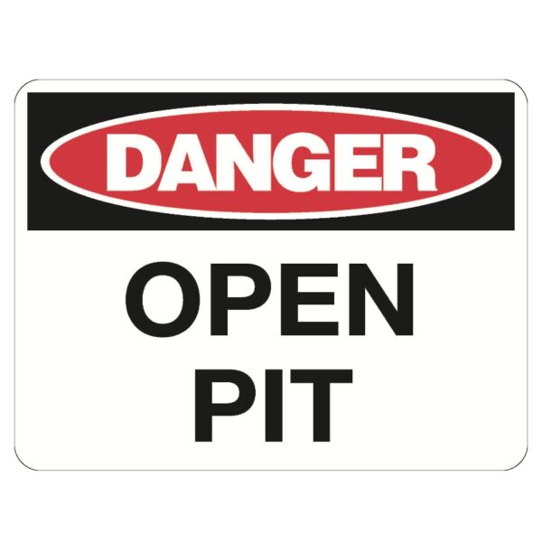 Danger Open Pit Sign - Poly - 600 x 450