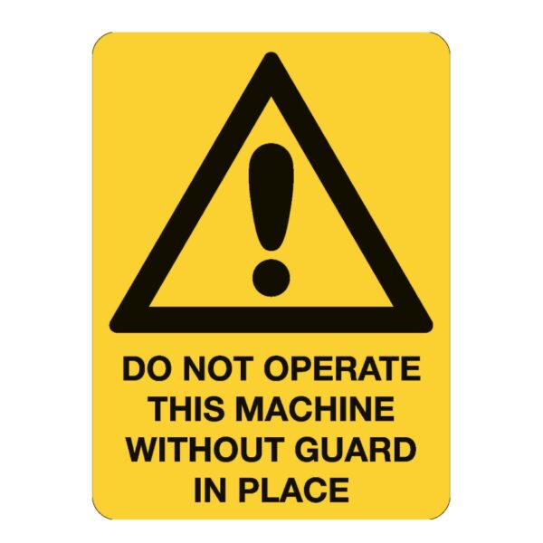 Do Not Operate This Machine Without Guard Sign - Metal - 600 x 450