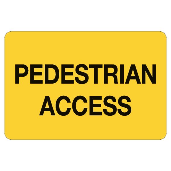 Pedestrian Access Sign - Poly - 600 x 450