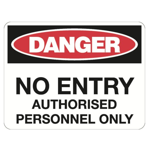 Danger No Entry Authorised Personnel Only Sign - Poly - 300 x 450