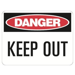 Danger Keep Out Sign Poly 600 x 450