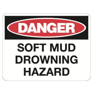 Danger Soft Mud Drowning Hazard Sign - Poly - 600 x 450