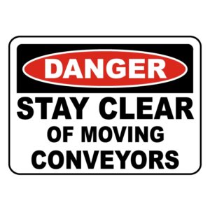 Danger Stay Clear Of Moving Conveyor Metal 600 x 450