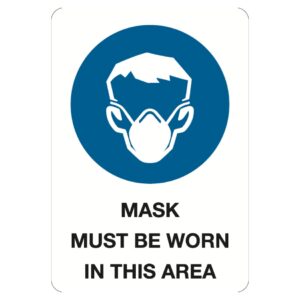 Mask Must Be Worn In This Area Sign - Poly - 600 x 450