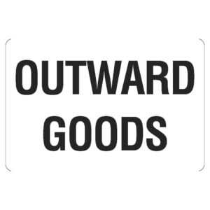 Outward Goods Sign - Metal - 600 x 450